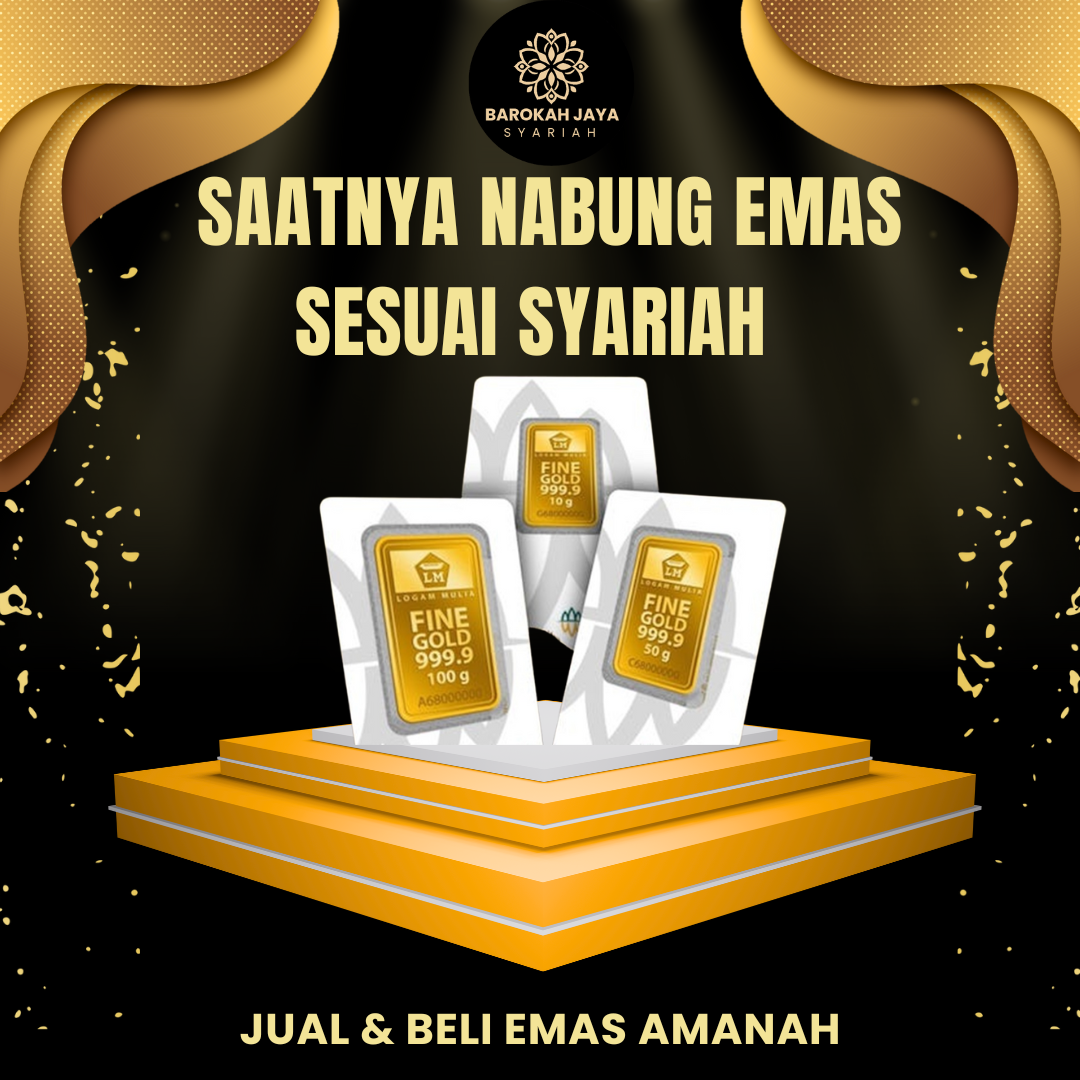 “Saatnya Nabung Emas Sesuai Syariah” (1)
